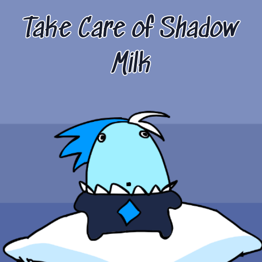 Play game Take Care of Shadow Milk